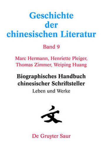 Biographisches Handbuch Chinesischer Schriftsteller: Leben Und Werke