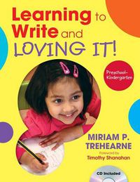 Cover image for Learning to Write and Loving It! Preschool-Kindergarten