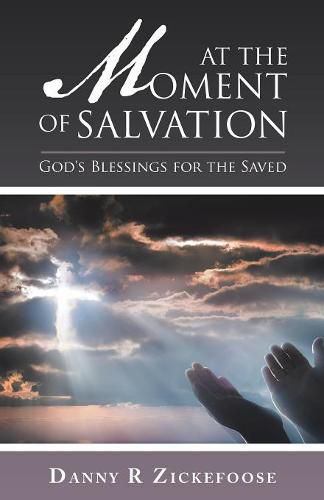 Cover image for At the Moment of Salvation: God's Blessings for the Saved