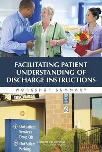 Cover image for Facilitating Patient Understanding of Discharge Instructions: Workshop Summary