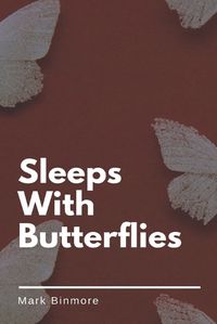 Cover image for Sleeps With Butterflies