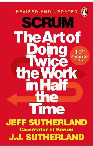 Cover image for Scrum: The Art of Doing Twice the Work in Half the Time