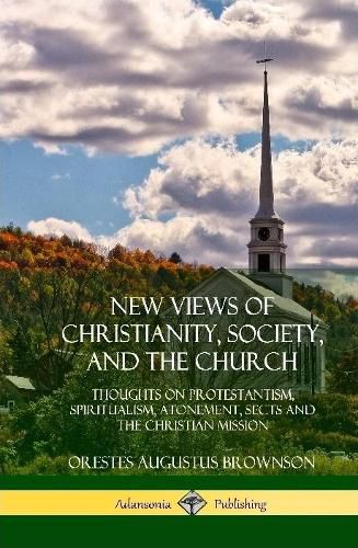 New Views of Christianity, Society, and the Church