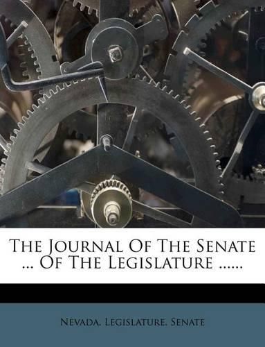 Cover image for The Journal of the Senate ... of the Legislature ......