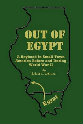 Cover image for Out of Egypt: A Boyhood in Small Town America Before and During World War II