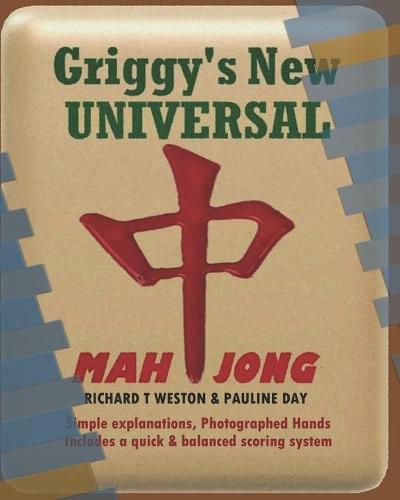 Griggy's New Universal Mahjong: American Mahjong Guide: 44 Photographed Hands, simplified and balanced scoring. Includes illustrated game instructions