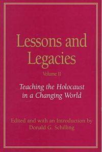 Cover image for Lessons and Legacies v. 2; Teaching the Holocaust in a Changing World