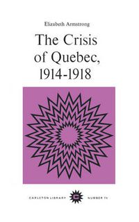 Cover image for The Crisis of Quebec, 1914-1918