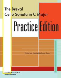 Cover image for The Breval Cello Sonata in C Major Practice Edition: A Learn Cello Practically Book