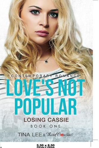 Cover image for Love's Not Popular - Losing Cassie (Book 1) Contemporary Romance