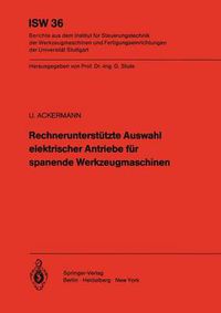 Cover image for Rechnerunterstutzte Auswahl elektrischer Antriebe fur spanende Werkzeugmaschinen