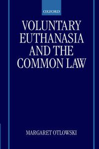 Cover image for Voluntary Euthanasia and the Common Law