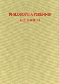 Cover image for Philosophia Perennis: Eine Zusammenfassung