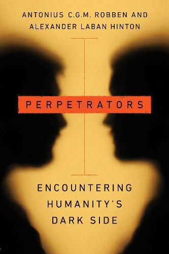 Cover image for Perpetrators: Encountering Humanity's Dark Side