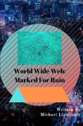 Cover image for World Wide Web: Marked For Ruin