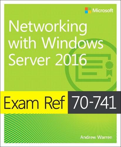 Cover image for Exam Ref 70-741 Networking with Windows Server 2016