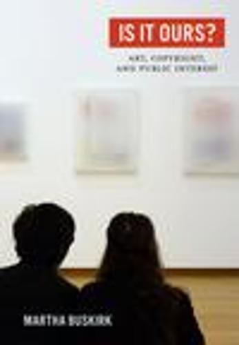 Cover image for Is It Ours?: Art, Copyright, and Public Interest