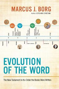 Cover image for Evolution of the Word: The New Testament in the Order the Books Were Written