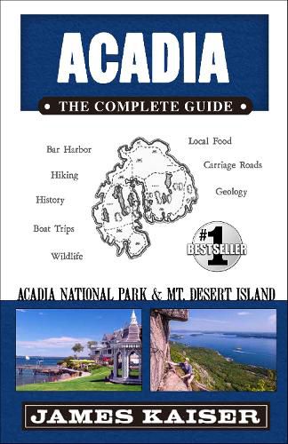 Cover image for Acadia: The Complete Guide: Acadia National Park & Mount Desert Island