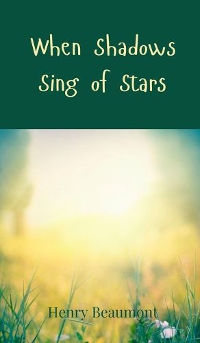 Cover image for When Shadows Sing of Stars