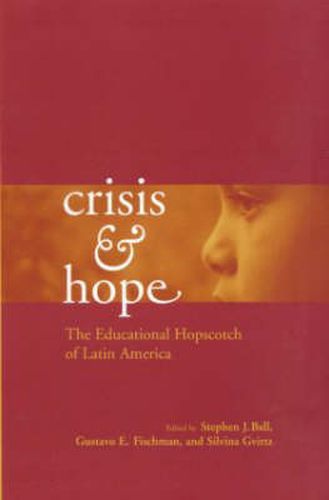 Cover image for Crisis and Hope: The Educational Hopscotch of Latin America