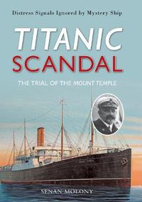 Cover image for Titanic Scandal: The Trial of the Mount Temple