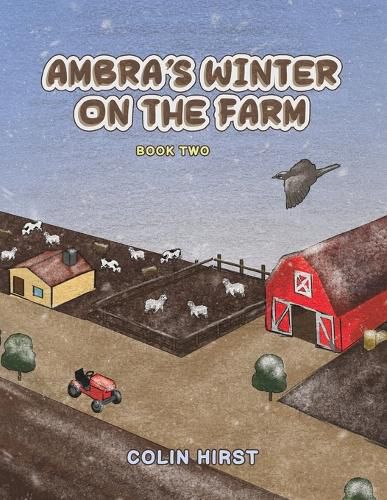 Ambra's Winter On The Farm