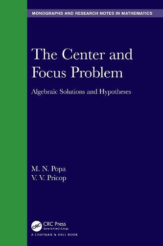 Cover image for The Center and Focus Problem: Algebraic Solutions and Hypotheses
