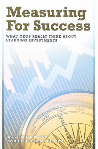 Measuring for Success: What CEOs Really Think About Learning Investments