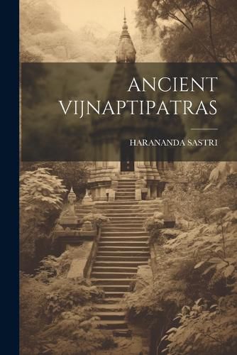 Cover image for Ancient Vijnaptipatras