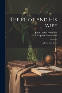 Cover image for The Pilot And His Wife