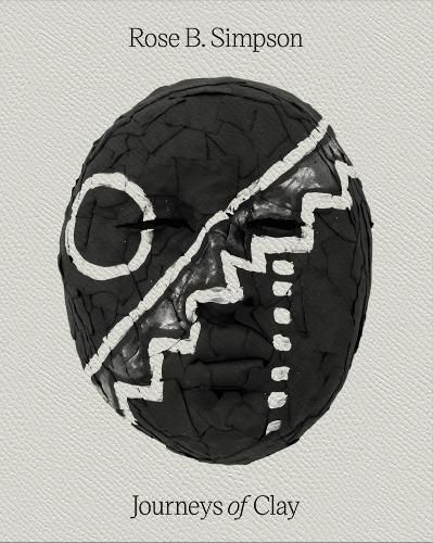 Cover image for Rose B. Simpson: Journeys of Clay