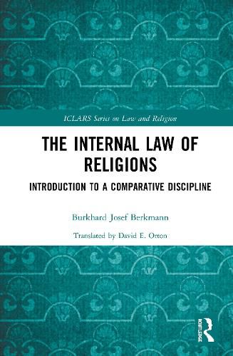 The Internal Law of Religions: Introduction to a Comparative Discipline