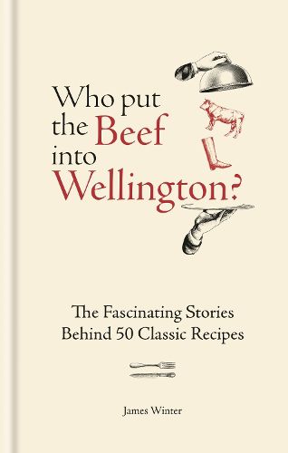Cover image for Who Put The Beef into Wellington?