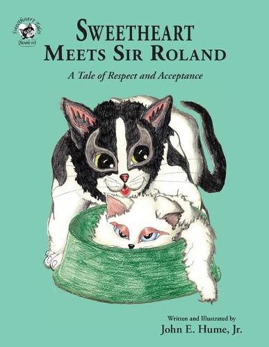 Cover image for Sweetheart Meets Sir Roland: A Tale of Respect and Acceptance