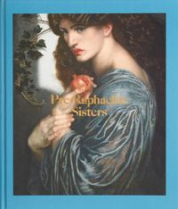 Cover image for Pre-Raphaelite Sisters