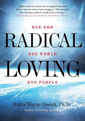 Cover image for Radical Loving: One God, One World, One People
