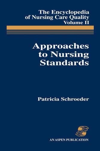 Encyclopedia of Nursing Care Quality: Approaches to Nursing Standards