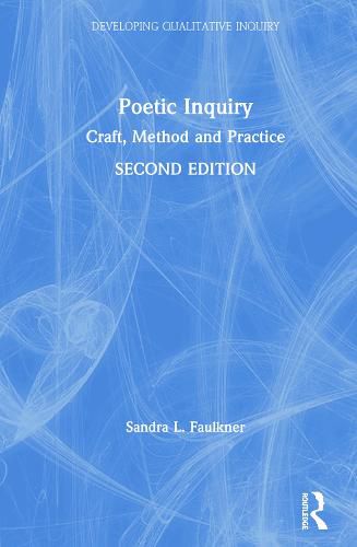 Cover image for Poetic Inquiry: Craft, Method and Practice