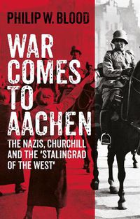 Cover image for War Comes to Aachen