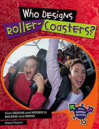 Cover image for Who Designs Roller-Coasters?