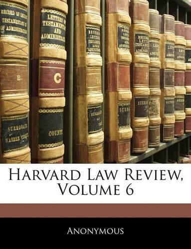 Cover image for Harvard Law Review, Volume 6