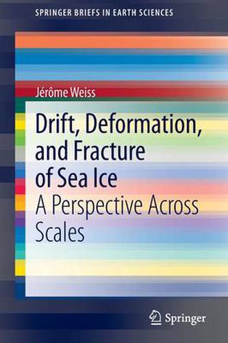 Cover image for Drift, Deformation, and Fracture of Sea Ice: A Perspective Across Scales