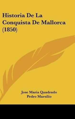 Cover image for Historia de La Conquista de Mallorca (1850)