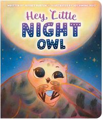 Cover image for Hey, Little Night Owl
