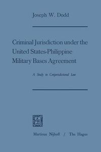 Cover image for Criminal Jurisdiction under the United States-Philippine Military Bases Agreement: A Study in Conjurisdictional Law