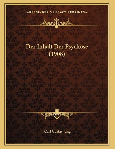 Cover image for Der Inhalt Der Psychose (1908)
