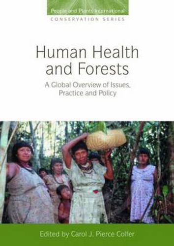 Cover image for Human Health and Forests: A Global Overview of Issues, Practice and Policy