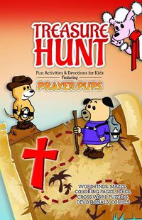 Cover image for Treasure Hunt: Fun Activities and Devotions for Kids - Featuring Prayer Pups