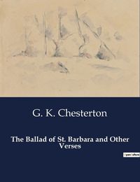 Cover image for The Ballad of St. Barbara and Other Verses